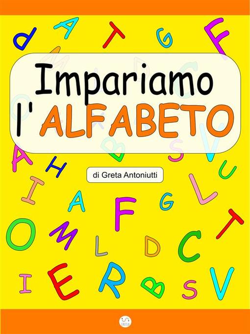 Title details for Impariamo l'alfabeto by Greta Antoniutti - Available